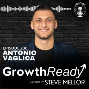 Episode 230: The Transformative Power of Small, Consistent Habits with Antonio Vaglica