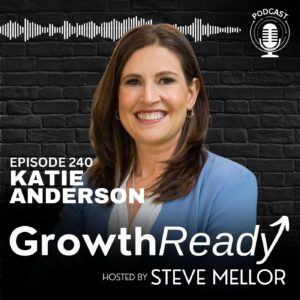 Episode 240 – Embracing Growth: The Power of Reflection, Intention, and Learning with Katie Anderson