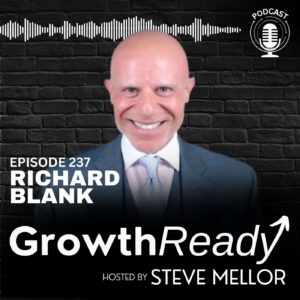 Episode 237 – Overcoming Fear and Embracing Growth with Richard Blank