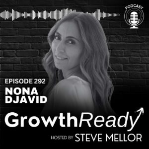 Episode 292: Redefine Your Identity and Achieve Unreasonable Growth with Dr. Nona Djavid